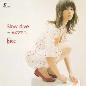 bice / Slow dive/光の中へ