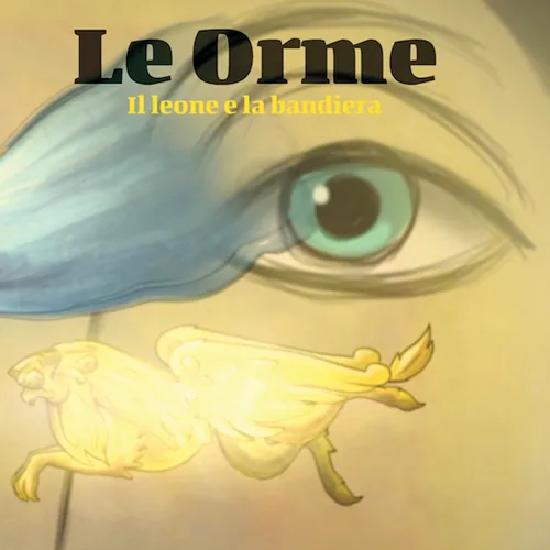 LE ORME / レ・オルメ / IL LEONE E LA BANDIERA