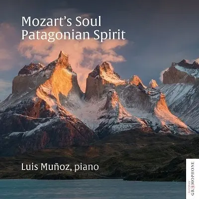 LUIS MUNOZ(PIANO) / ルイス・ムニョス / MOZART:PIANO WORKS - MOZART'S SOUL PATAGONIAN SPIRIT / MOZART'S SOUL PATAGONIAN SPIRIT