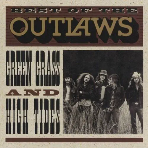 OUTLAWS / アウトロウズ / BEST OF THE OUTLAWS: GREEN GRASS AND HIGH TIDES (CD)