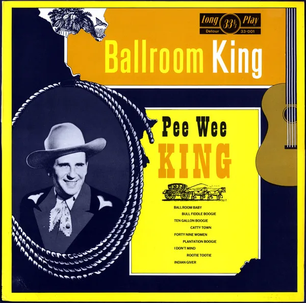 PEE WEE KING / BALLROOM KING