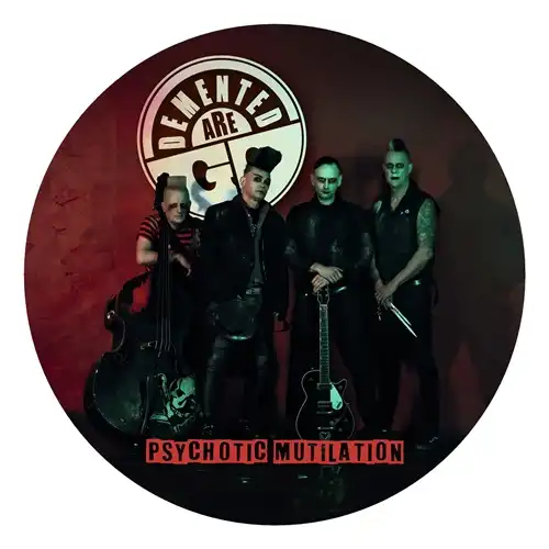 DEMENTED ARE GO / PSYCHOTIC MUTILATION (LP/PICTURE VINYL)