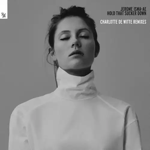 JEROME ISMA-AE / HOLD THAT SUCKER DOWN (CHARLOTTE DE WITTE REMIXES)
