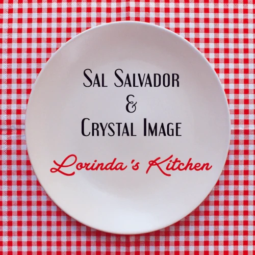 SAL SALVADOR & CRYSTAL IMAGE / LORINDA'S KITCHEN