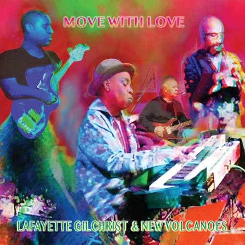 LAFAYETTE GILCHRIST / ラファイエット・ギルクリスト / MOVE WITH LOVE (LP)