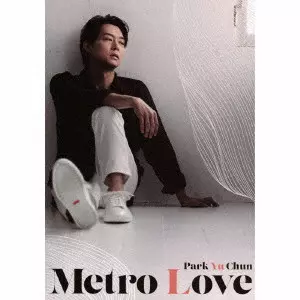 PARK YUCHUN / Metro Love