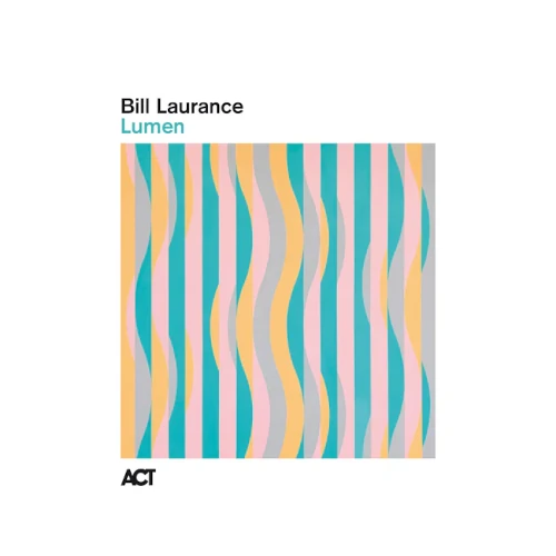 BILL LAURANCE / ビル・ローレンス / LUMEN (LP)