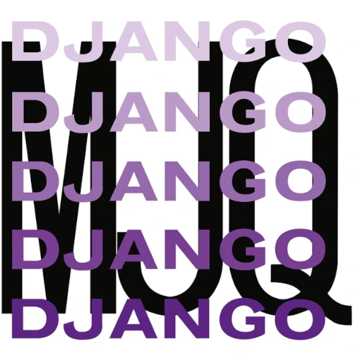 MODERN JAZZ QUARTET(MJQ) / モダン・ジャズ・カルテット / DJANGO (GRIMACE PURPLE VINYL)