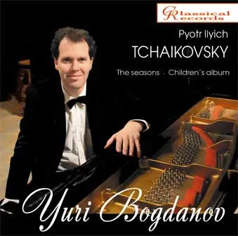 YURI BOGDANOV / ユーリ・ボグダノフ / TCHAIKOVSKY:SEASONS
