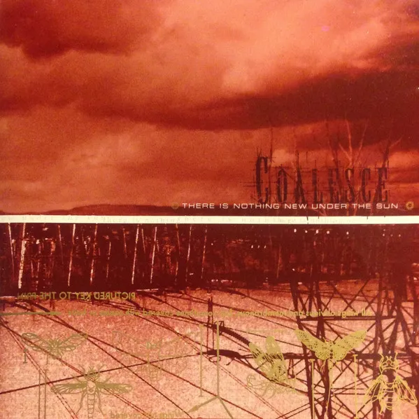 COALESCE / THERE IS NOTHING NEW UNDER THE SUN