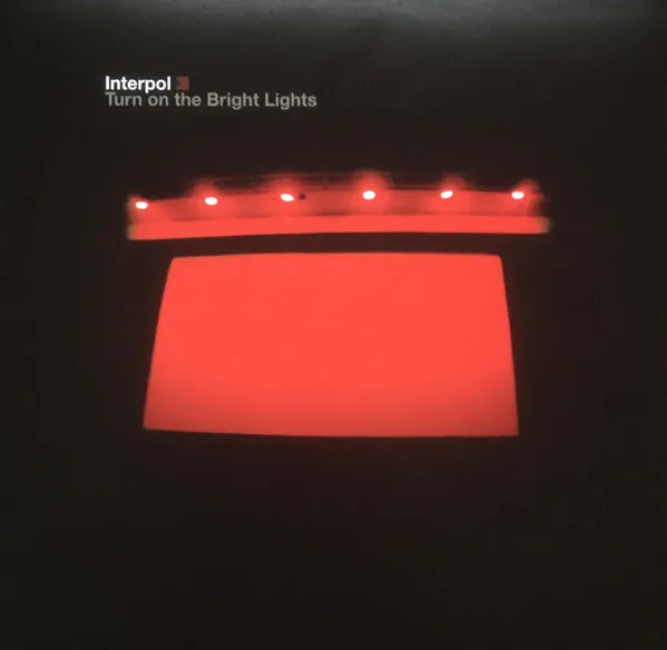 INTERPOL / インターポール / TURN ON THE BRIGHT LIGHTS