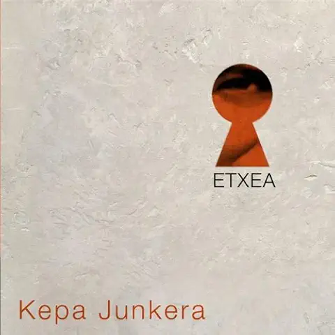 KEPA JUNKERA / ケパ・フンケラ / ETXEA