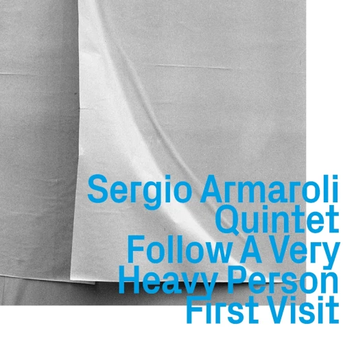 SERGIO ARMAROLI / セルジオ・アルマローリ / FOLLOW A VERY HEAVY PERSON - FIRST VISIT