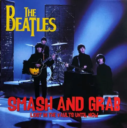 BEATLES / ビートルズ / SMASH AND GRAB: LOST IN THE VAULTS UNTIL NOW! (COLORED VINYL)