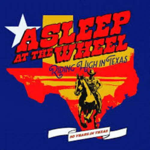 ASLEEP AT THE WHEEL / アスリープ・アット・ザ・ウィール / RIDING HIGH IN TEXAS (CD)