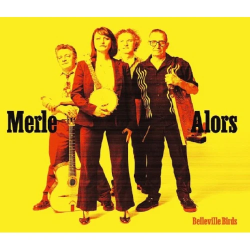 BELLEVILLE BIRDS / MERLE ALORS