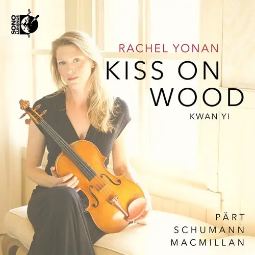 RACHEL YONAN / レイチェル・ヨナン / MACMILLAN:KISS ON WOOD / KISS ON WOOD