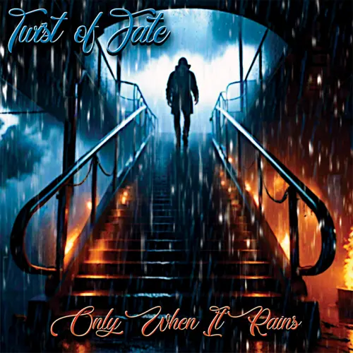 TWIST OF FATE / ツイスト・オブ・フェイト / ONLY WHEN IT RAINS