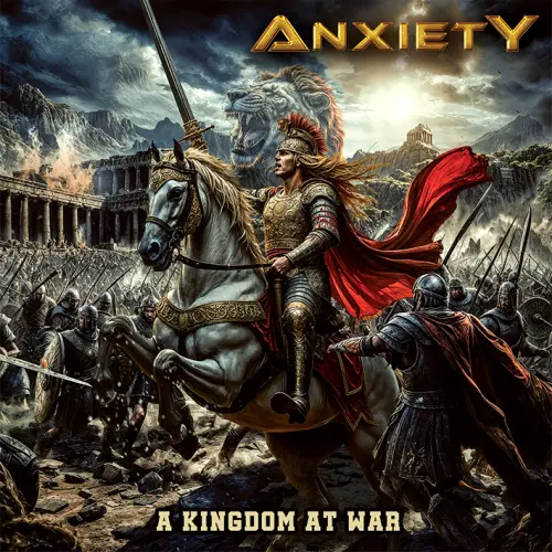 ANXIETY / A KINGDOM AT WAR