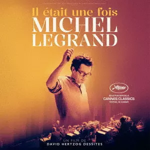 MICHEL LEGRAND / ミシェル・ルグラン / ミシェル・ルグラン 世界を変えた映画音楽家 オリジナル・サウンドトラック