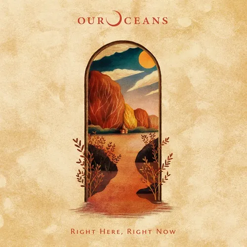 OUR OCEANS / RIGHT HERE, RIGHT NOW