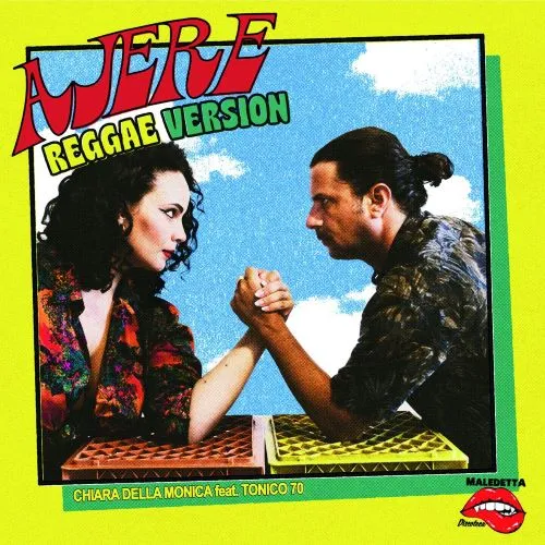 CHIARA DELLA MONICA FEAT. TONICO 70 / AJERE (REGGAE VERSION)