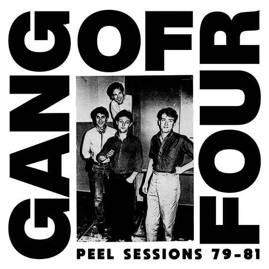 GANG OF FOUR / ギャング・オブ・フォー / PEEL SESSIONS 79-81