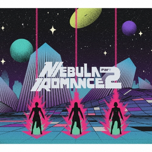 Perfume / パフューム / ネビュラロマンス 後篇（初回限定盤 CD+Blu-ray） / NEBULA ROMANCE: PART 2 (LIMITED EDITION)