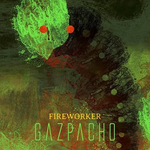 GAZPACHO / ガスパチョ / FIREWORKER