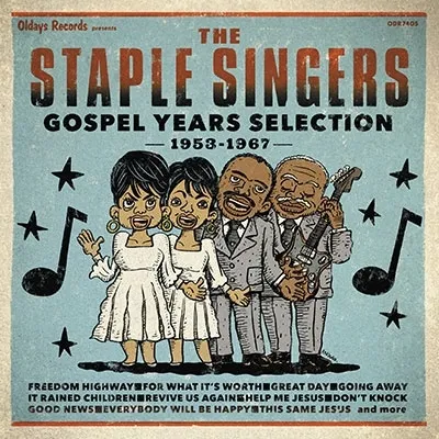 STAPLE SINGERS / ステイプル・シンガーズ / ゴスペル・イヤーズ・セレクション 1953 - 1967