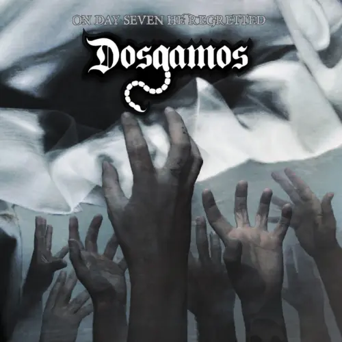 DOSGAMOS / ドスガモス / オン･デイ･セヴン･ヒー･リグレッテッド＜直輸入盤国内仕様＞ / ON DAY SEVEN HE REGRETTED
