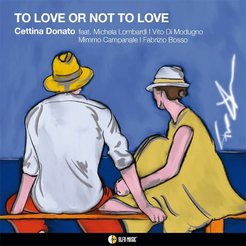 CETTINA DONATO / TO LOVE OR NOT TO LOVE