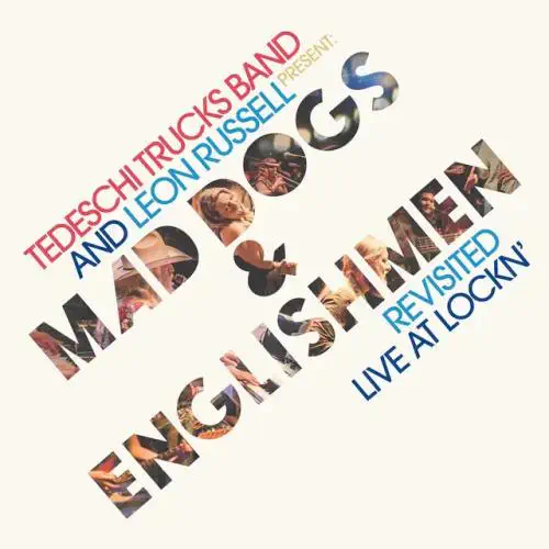 TEDESCHI TRUCKS BAND & LEON RUSSELL / テデスキ・トラックス・バンド&レオン・ラッセル / MAD DOGS & ENGLISHMAN REVISITED (LIVE AT LOCKN') (CD)