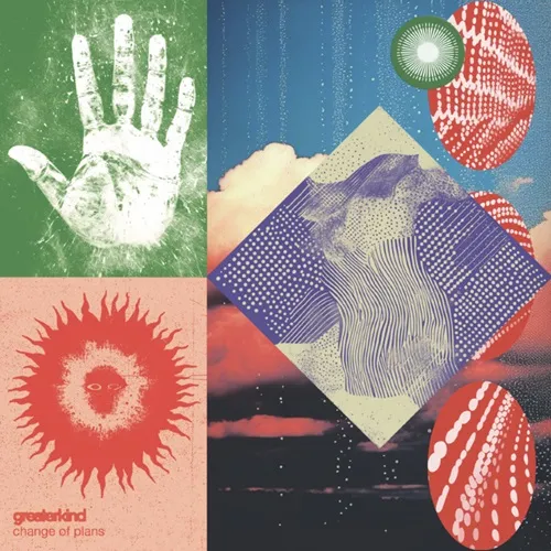 GREATERKIND / CHANGE OF PLANS