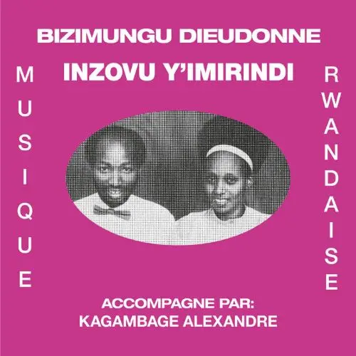 BIZIMUNGU DIEUDONNE / ビジムング・デュウドンネ / INZOVU Y'IMIRINDI