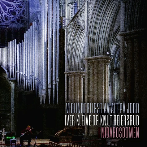 KNUT REIERSRUD & IVER KLEIVE / クヌート・ライエシュルード & イーヴェル・クライヴェ / VIDUNDERLIGST AV ALT PA JORD