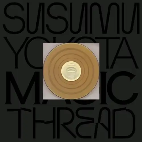 SUSUMU YOKOTA / ススム・ヨコタ / MAGIC THREAD (SKINTONE EDITION) 2LP