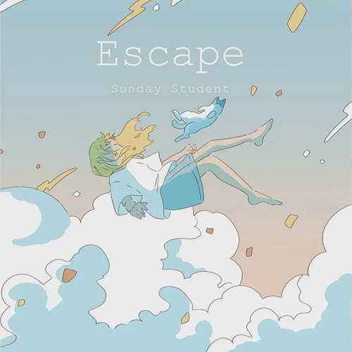 Sunday Student / Escape