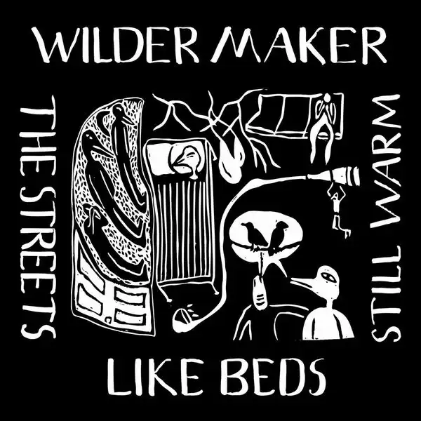 WILDER MAKER / ワイルダー・メイカー / THE STREETS LIKE BEDS STILL WARM [LP - BLACK]