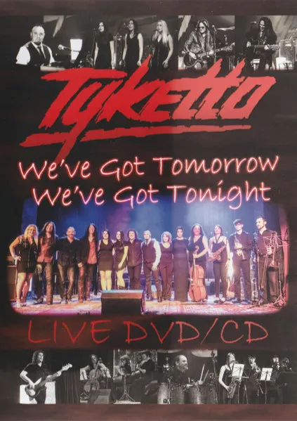 TYKETTO / タイケット / WE'VE GOT TOMORROW, WE'VE GOT TONIGHT