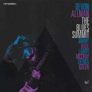 DEVON ALLMAN / ディヴォン・オールマン / ザ・ブルース・サミット / THE BLUES SUMMIT
