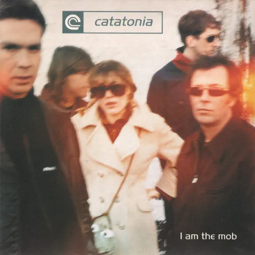 CATATONIA / カタトニア / I AM THE MOB