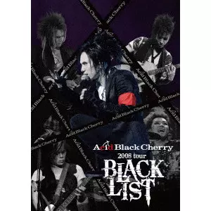 Acid Black Cherry / アシッド・ブラック・チェリー / "Acid Black Cherry 2008 tour “BLACK LIST"""
