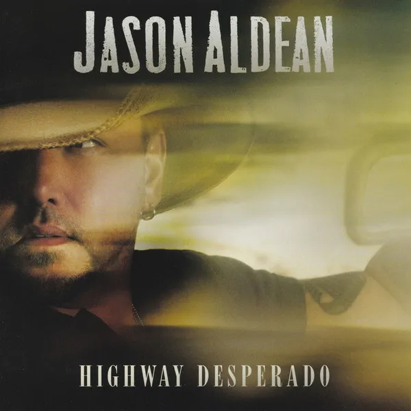 JASON ALDEAN / ジェイソン・アルディーン / HIGHWAY DESPERADO