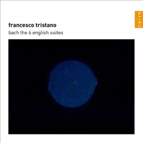 FRANCESCO TRISTANO(-SCHLIME) / フランチェスコ・トリスターノ / BACH:6 ENGLISH SUITES
