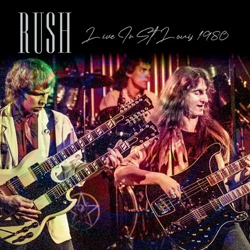 RUSH / ラッシュ / ライヴ･イン･セントルイス 1980 / LIVE IN ST. LOUIS 1980
