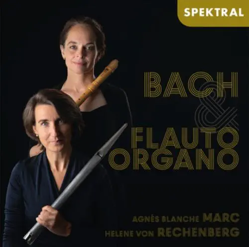 AGNES BLANCHE MARC / アニェス・ブランシュ・マルク / BACH:FLUTE SONATA FOR FLAUTO&ORGANO / BACH:FLAUTO&ORGANO