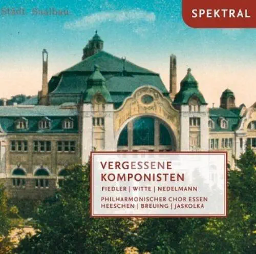 MARIE HEESCHEN / MAX FIEDLER:ZWEI GESANGE - VERGESSENE KOMPONISTEN / VERGESSENE KOMPONISTEN