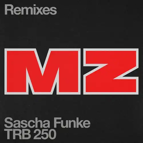 SASCHA FUNKE / サシャ・フンケ / MZ (REMIXES)