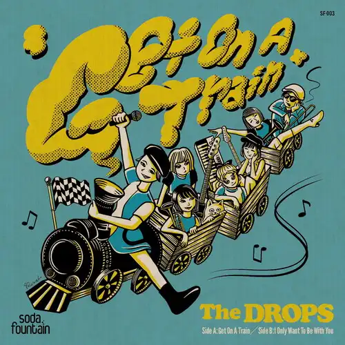 THE DROPS / ザ・ドロップス / Get On A Train / I Only Want To Be With You（7"）